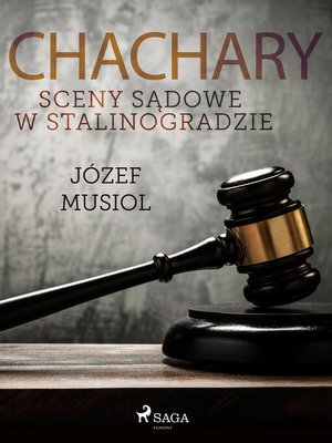cover image of Chachary. Sceny sądowe w Stalinogradzie